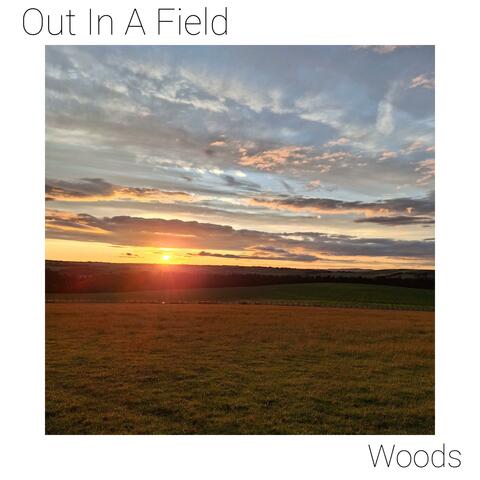 Out In A Field
