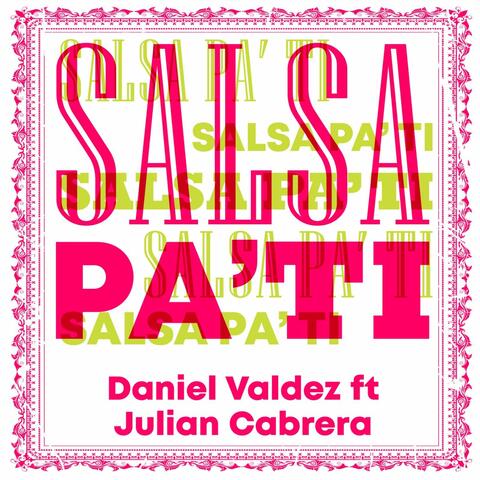 Salsa Pa´ Ti (feat. Julian Cabrera)