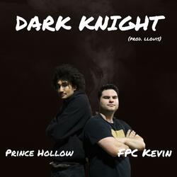 DARK KNIGHT (feat. Prince Hollow)