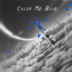 Color Me Blue (feat. Cutty214)