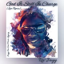 God Is Still In Charge