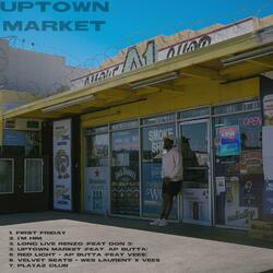 Uptown Market (feat. AP Butta)