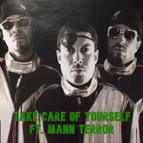 Take Care Of Yourself (feat. Mann Terror)