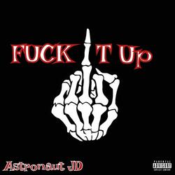 Fuck It Up