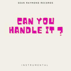 Can You Handle It