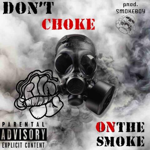 Don't Choke On The Smoke