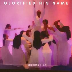Glorified his Name