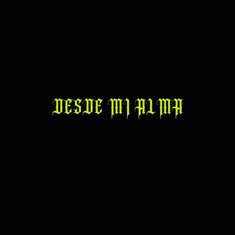 DESDE MI ALMA