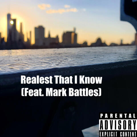 Realest That I Know (feat. Mark Battles)