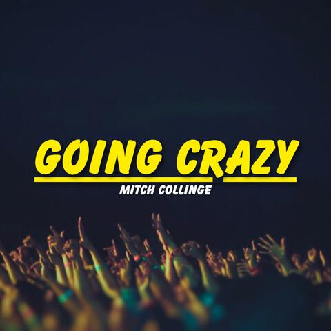 Going Crazy