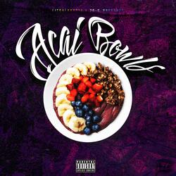 acai bowls (feat. Zo-G)
