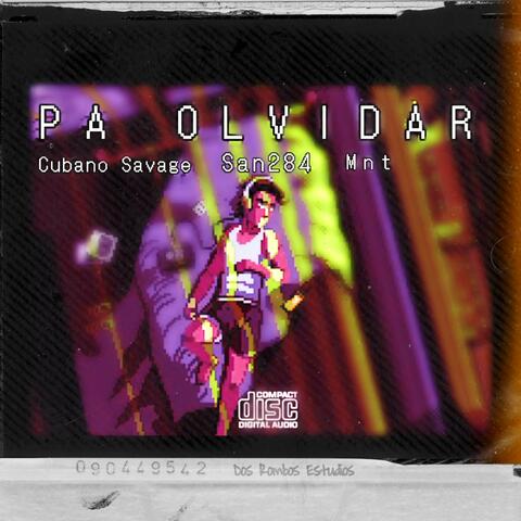 Pa olvidar (feat. Cubano Savage & MNT)