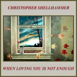 WHEN LOVING YOU IS NOT ENOUGH