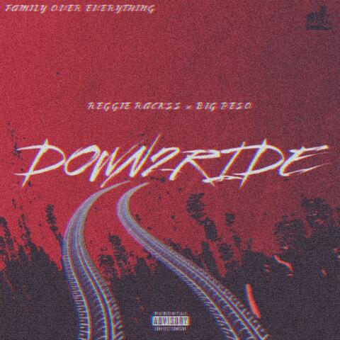 DOWN 2 RIDE (feat. F.O.E BIG PESO)
