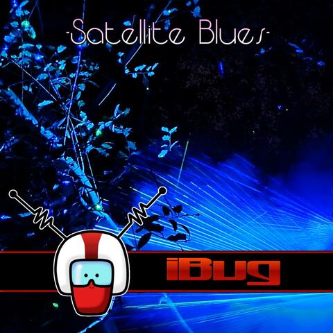 Satellite Blues