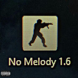 No Melody 1.6 (feat. Phantom Kid)