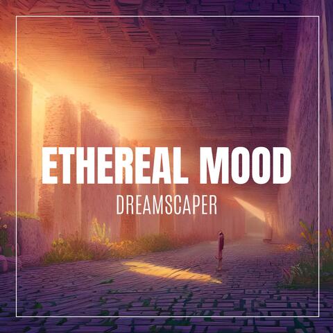 Ethereal Mood