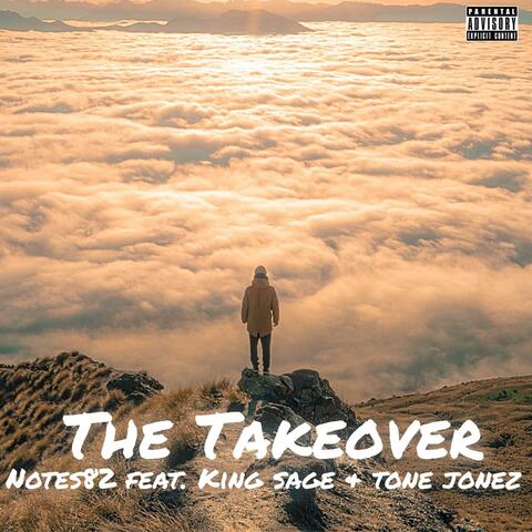 The Takeover (feat. King Sage & Tone Jonez)