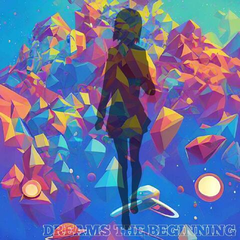 DREAMS the beginning