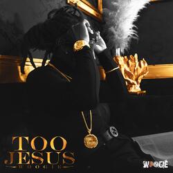 Too Jesus (feat. Kieran The Light)