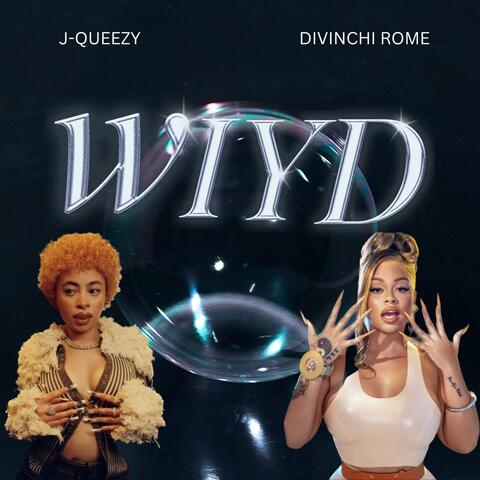 WIYD (feat. Divinchi Rome)