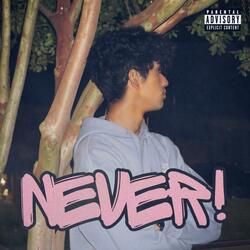 NEVER!