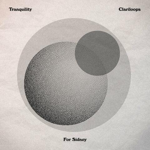 Tranquility (For Sidney)