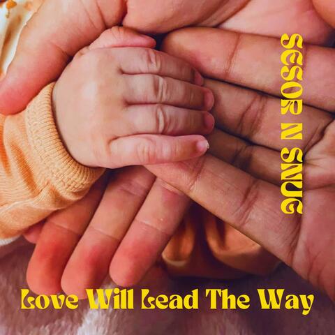Love Will Lead The Way