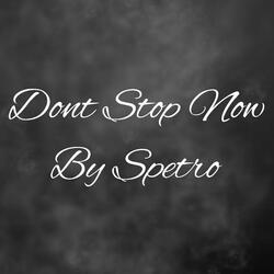 Dont Stop Now