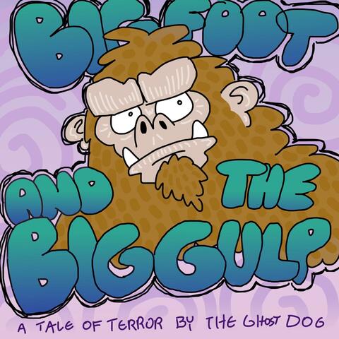 Bigfoot and the Big Gulp