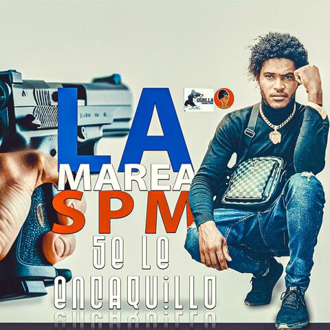 Se Le Encaquillo (feat. La Marea SPM)