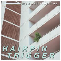 Hairpin Trigger
