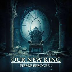 Our New King