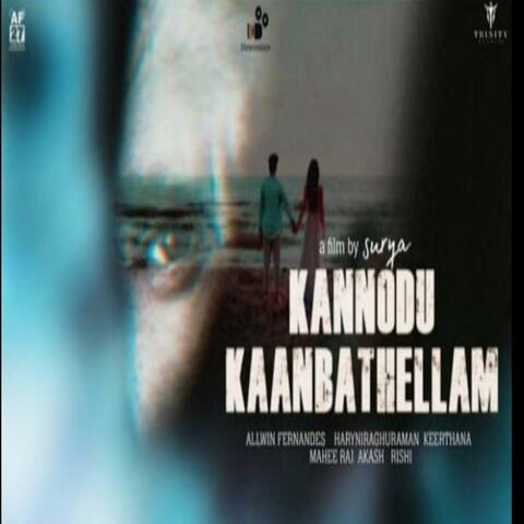 Kannodu Kaanbadhelaam (Short Film)