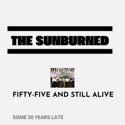 Fifty-Five and Still Alive