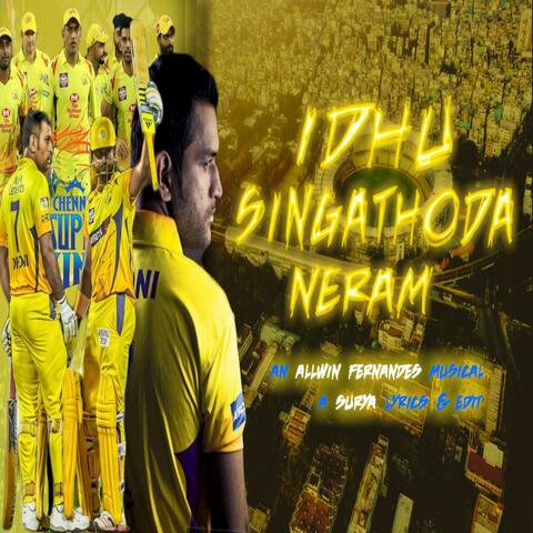 Idhu Singathoda Neram (CSK Song)