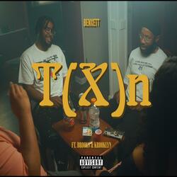 T(x)N (feat. Brook$ & Krooklynn)
