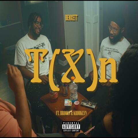 T(x)N (feat. Brook$ & Krooklynn)