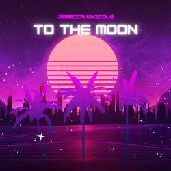 To The Moon