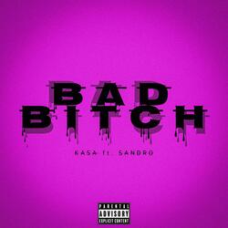 BAD BITCH (feat. Sandro)