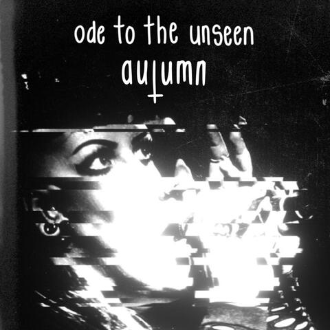 ode to the unseen