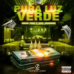 Pura Luz Verde (feat. Jesus Hernandez)