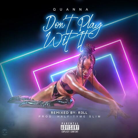 Dont Play Wit It (R3LL Remix)