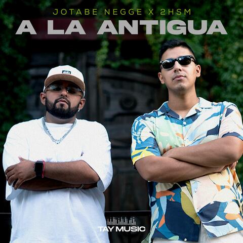 A LA ANTIGUA (feat. Jotabe Negge)