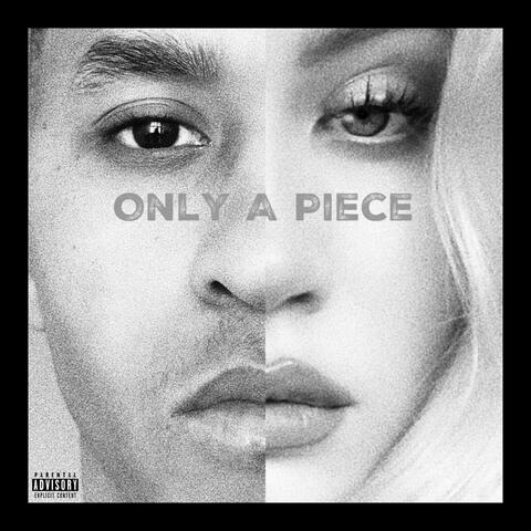 Only a Piece (feat. Jahleel Vibe)