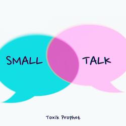 Small Talk