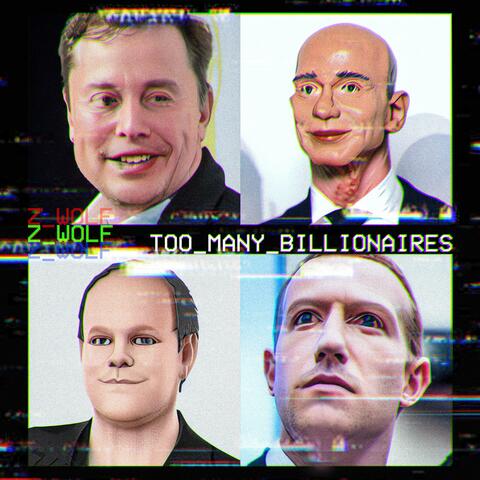 Too Many Billionaires