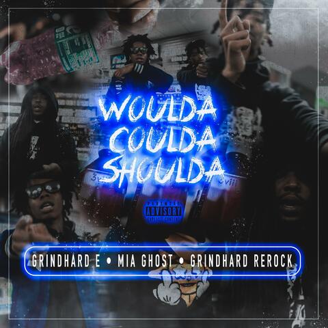 Woulda Coulda Shoulda (feat. MIA Ghost & GRINDHARD REROCK)
