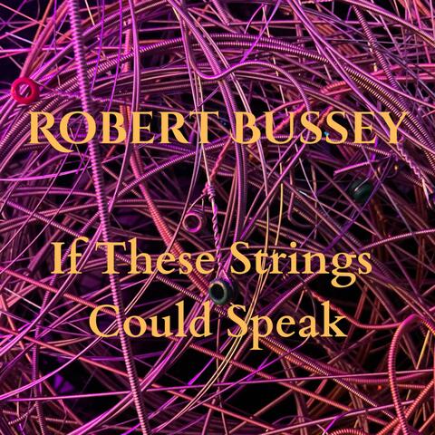 If These Strings Could Speak