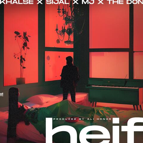 Heif (feat. Sijal, Sohrab Mj & The Don)